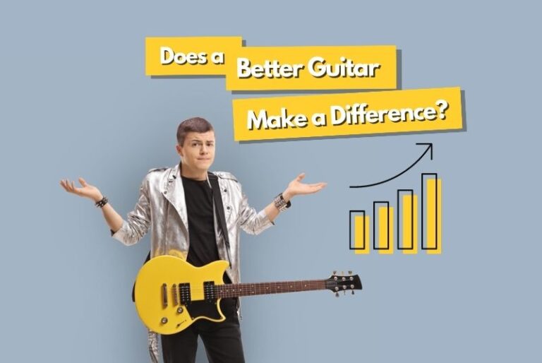 does a better guitar make a difference