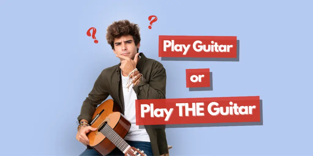 play guitar or play the guitar